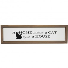 A Home Without A Cat is Just a House Wooden Sign